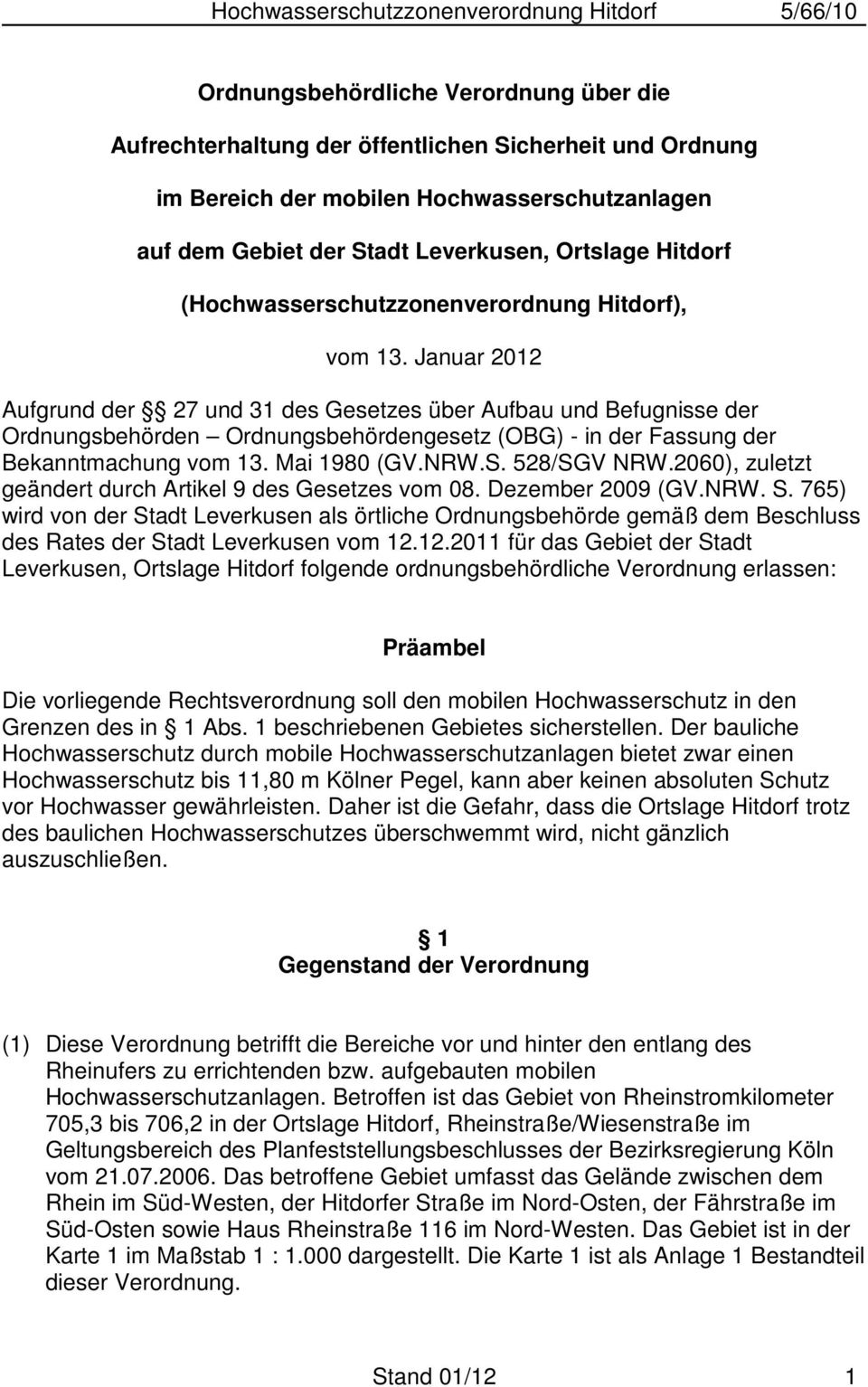 Januar 2012 Aufgrund der 27 und 31 des Gesetzes über Aufbau und Befugnisse der Ordnungsbehörden Ordnungsbehördengesetz (OBG) - in der Fassung der Bekanntmachung vom 13. Mai 1980 (GV.NRW.S.