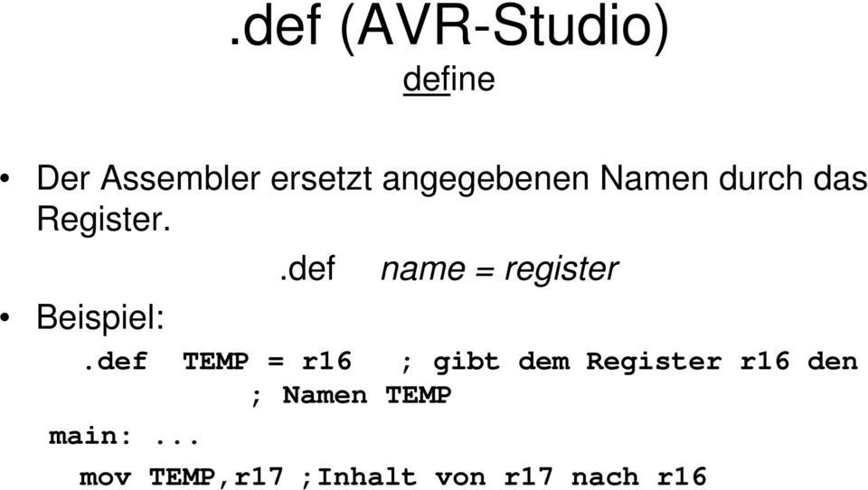 .def name = register Beispiel:.