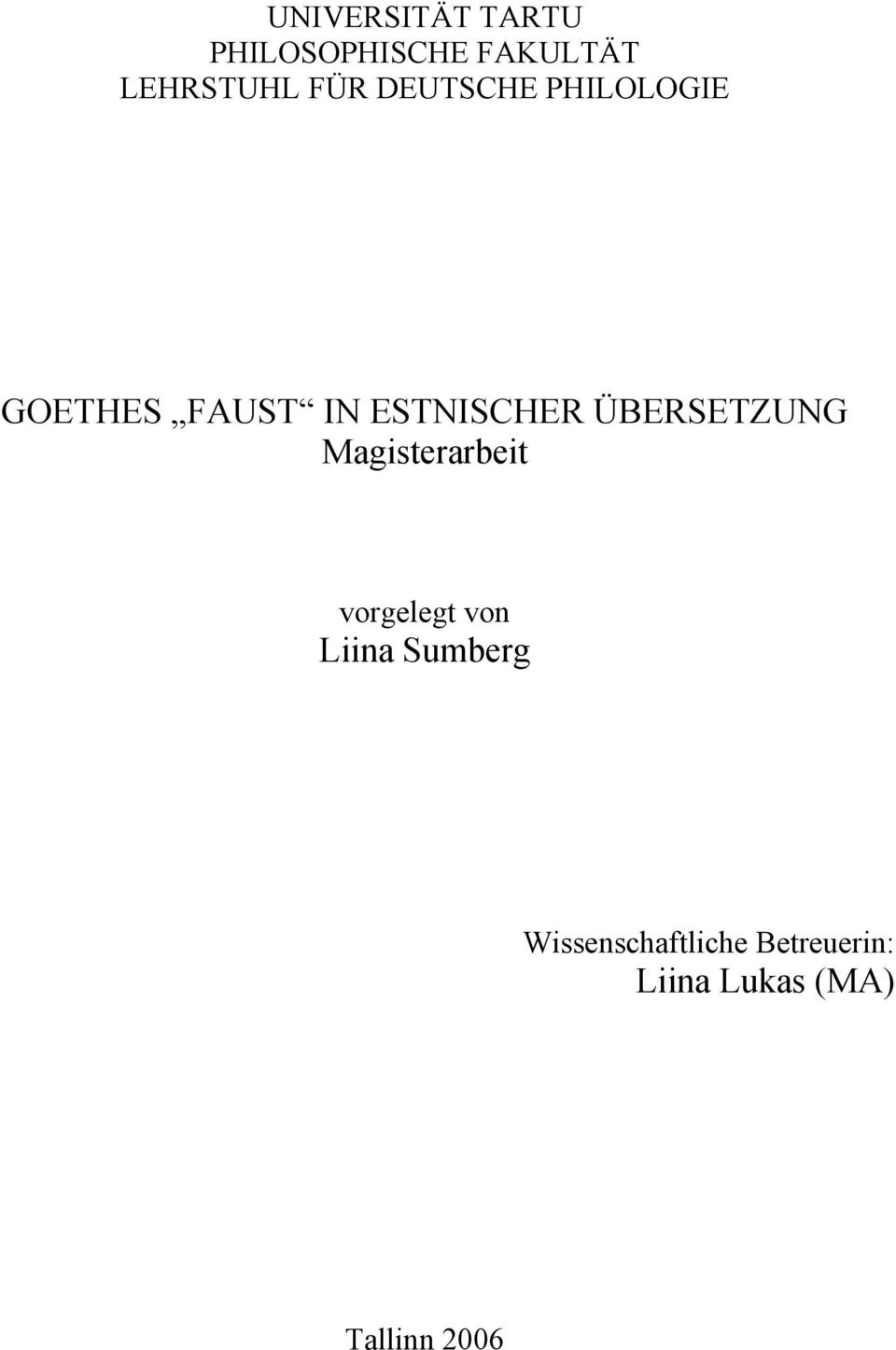 ÜBERSETZUNG Magisterarbeit vorgelegt von Liina Sumberg