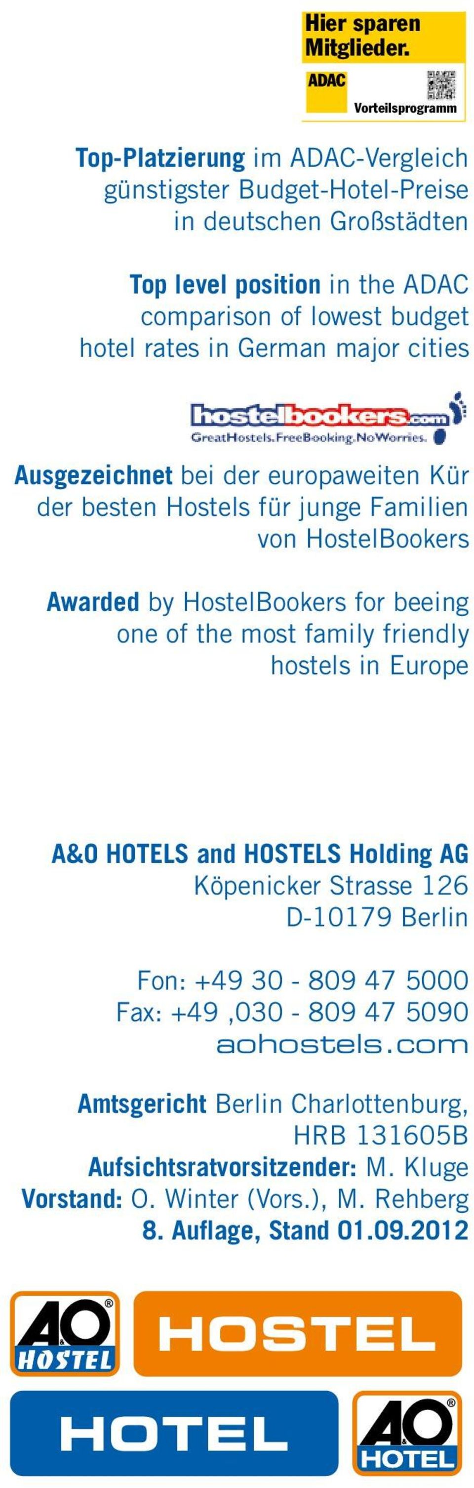 major cities Ausgezeichnet bei der europaweiten Kür der besten Hostels für junge Familien von HostelBookers Awarded by HostelBookers for beeing one of the most family friendly hostels in