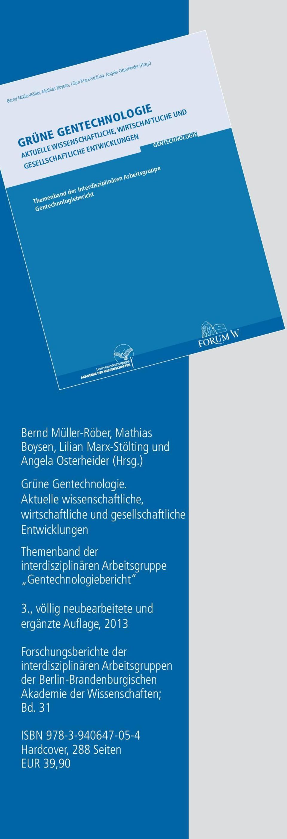 Bernd Müller-Röber, Mathias Boysen, Lilian Marx-Stölting und Angela Osterheider (Hrsg.) Grüne Gentechnologie.
