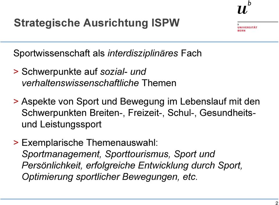 Breiten-, Freizeit-, Schul-, Gesundheitsund Leistungssport > Exemplarische Themenauswahl: Sportmanagement,