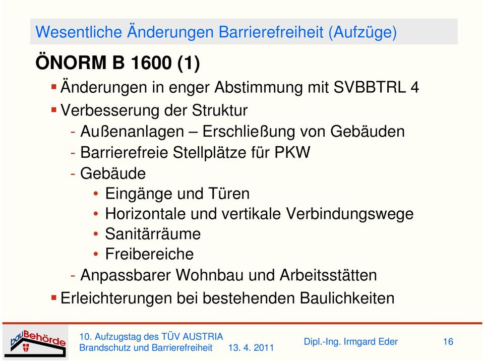 Stellplätze für PKW - Gebäude Eingänge und Türen Horizontale und vertikale Verbindungswege