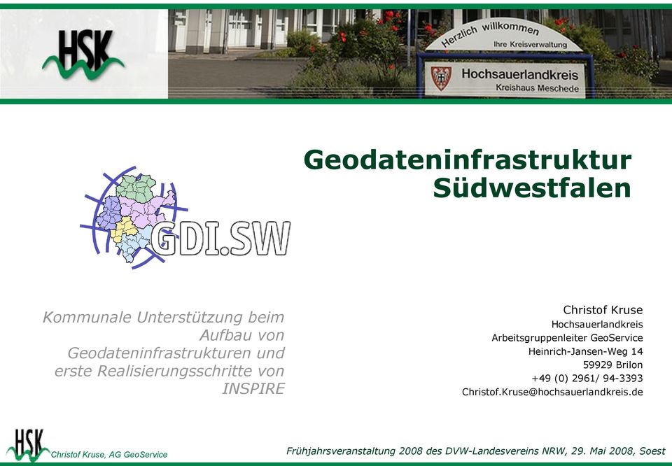Hochsauerlandkreis Arbeitsgruppenleiter GeoService Heinrich-Jansen-Weg 14 59929 Brilon +49 (0)