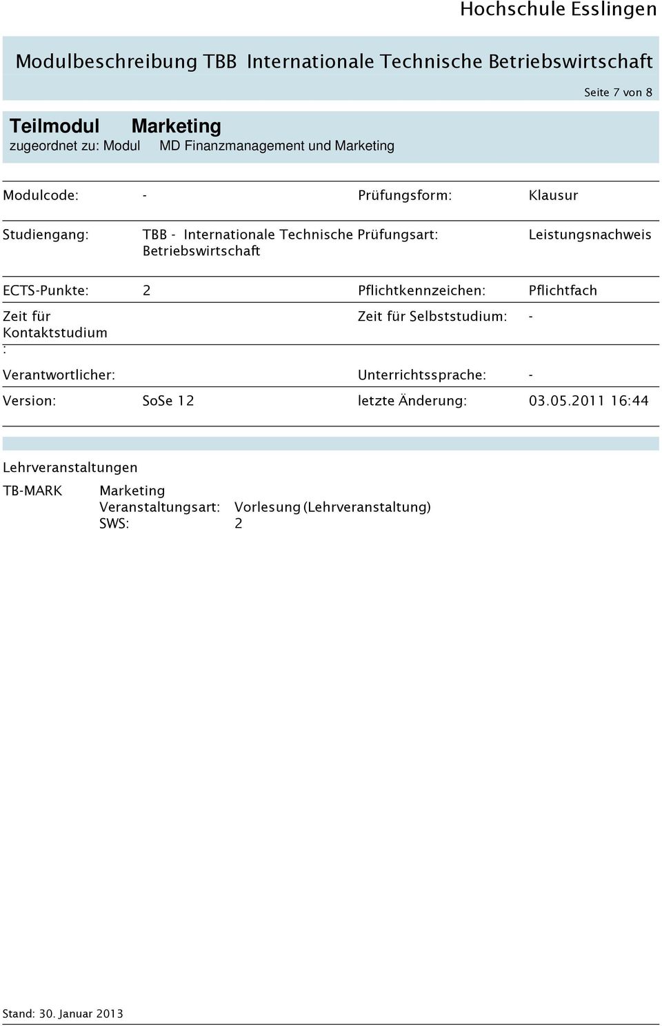 Pflichtkennzeichen Pflichtfach Selbststudium - Verantwortlicher Unterrichtssprache - Version SoSe 12 letzte