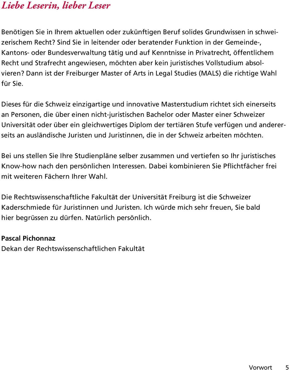 kein juristisches Vollstudium absolvieren? Dann ist der Freiburger Master of Arts in Legal Studies (MALS) die richtige Wahl für Sie.