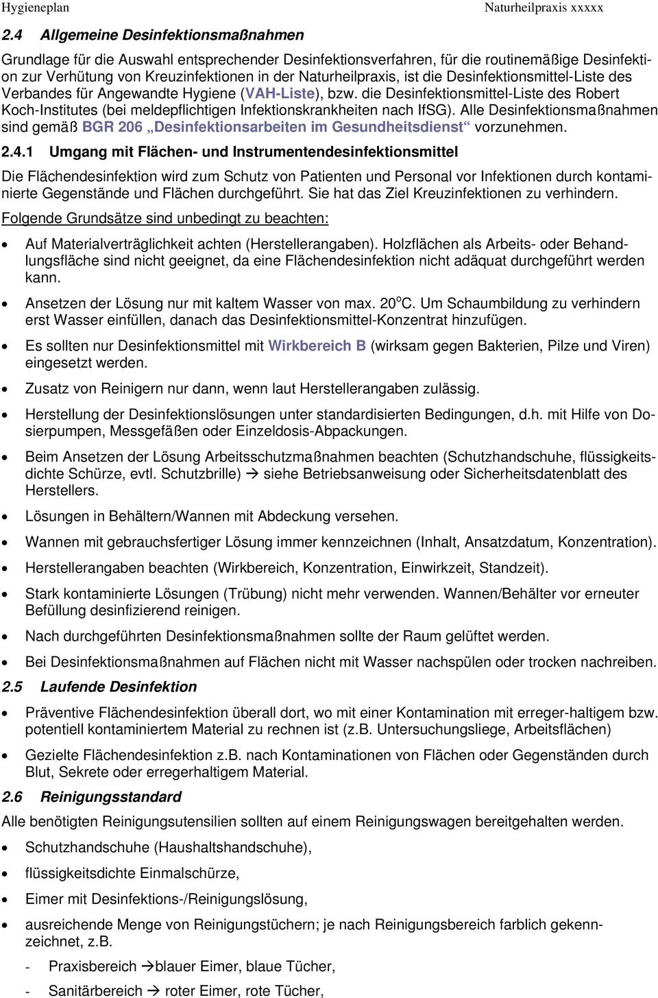 die Desinfektionsmittel-Liste des Robert Koch-Institutes (bei meldepflichtigen Infektionskrankheiten nach IfSG).