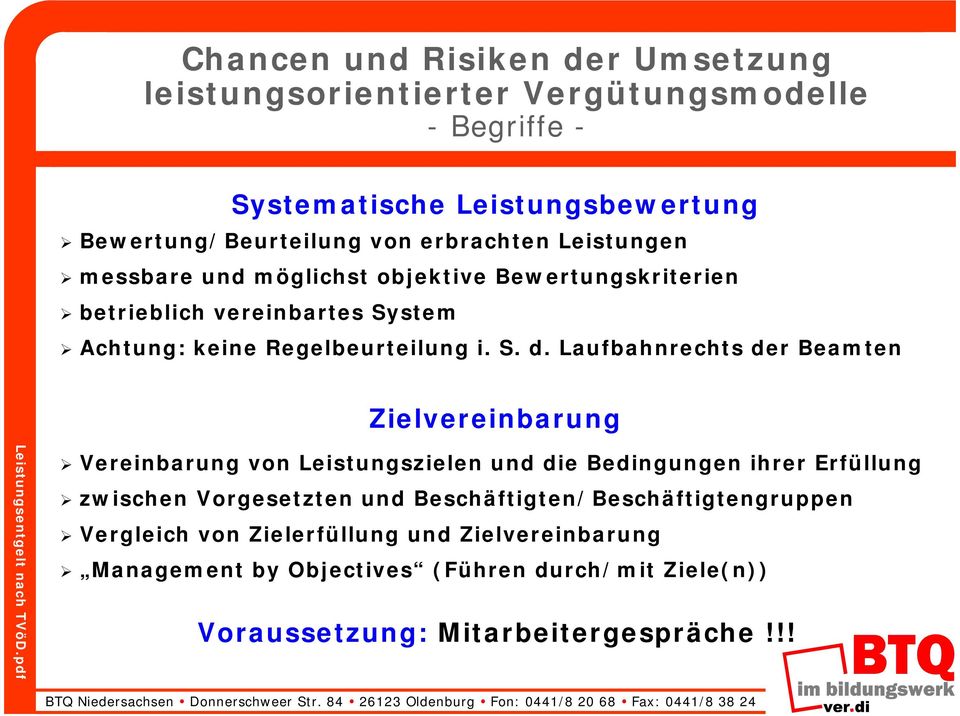 Laufbahnrechts der Beamten Zielvereinbarung Vereinbarung von Leistungszielen und die Bedingungen ihrer Erfüllung zwischen