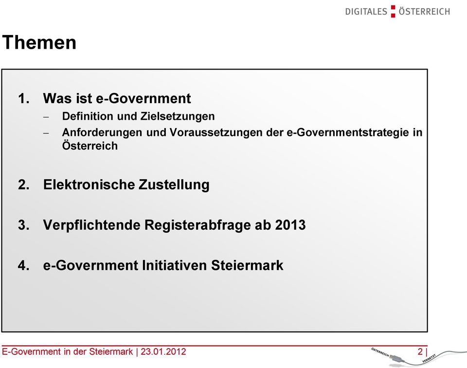 Voraussetzungen der e-governmentstrategie in Österreich 2.