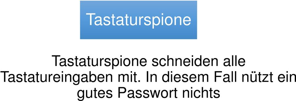 Tastatureingaben mit.