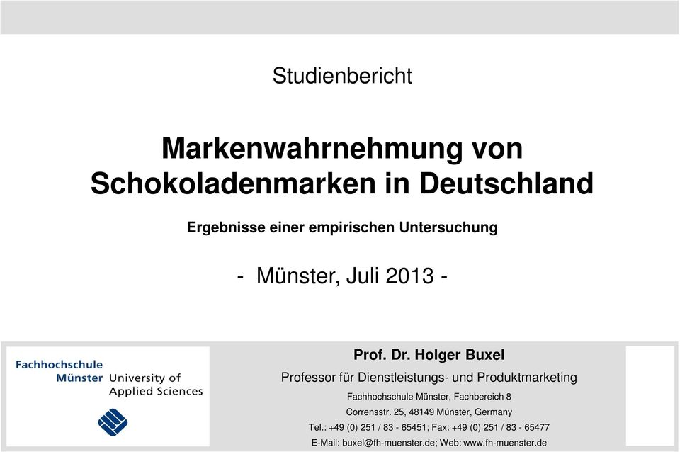 Holger Buxel Professor für Dienstleistungs- und Produktmarketing Fachhochschule Münster,