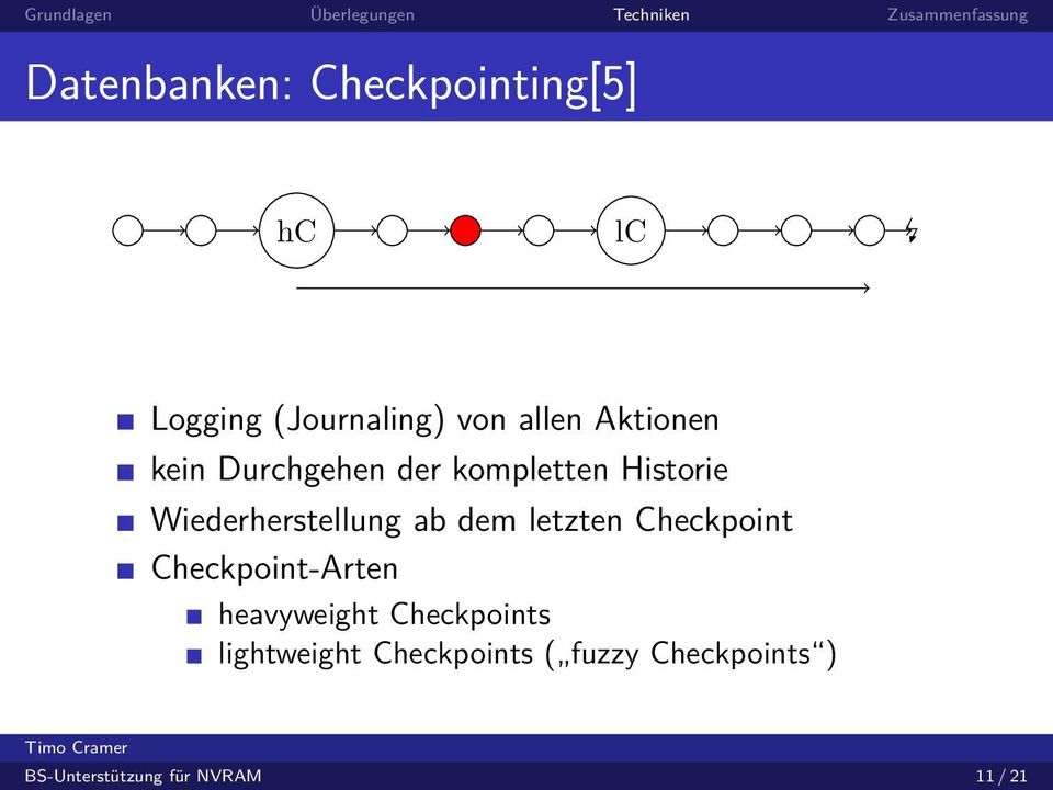 dem letzten Checkpoint Checkpoint-Arten heavyweight Checkpoints