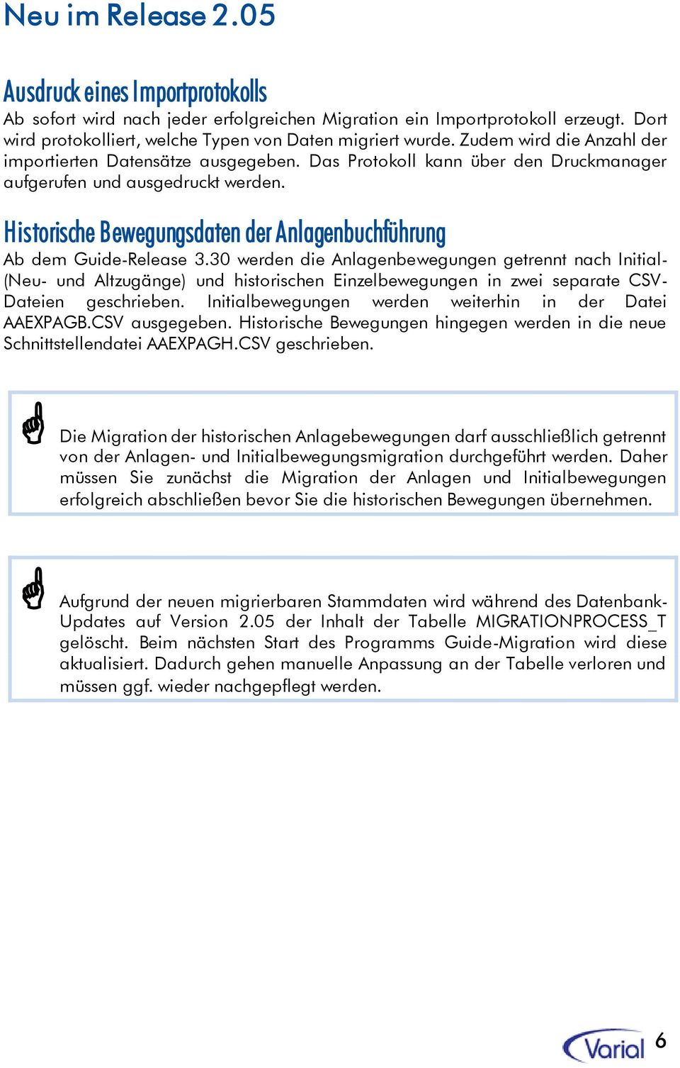 Historische Bewegungsdaten der Anlagenbuchführung Ab dem Guide-Release 3.