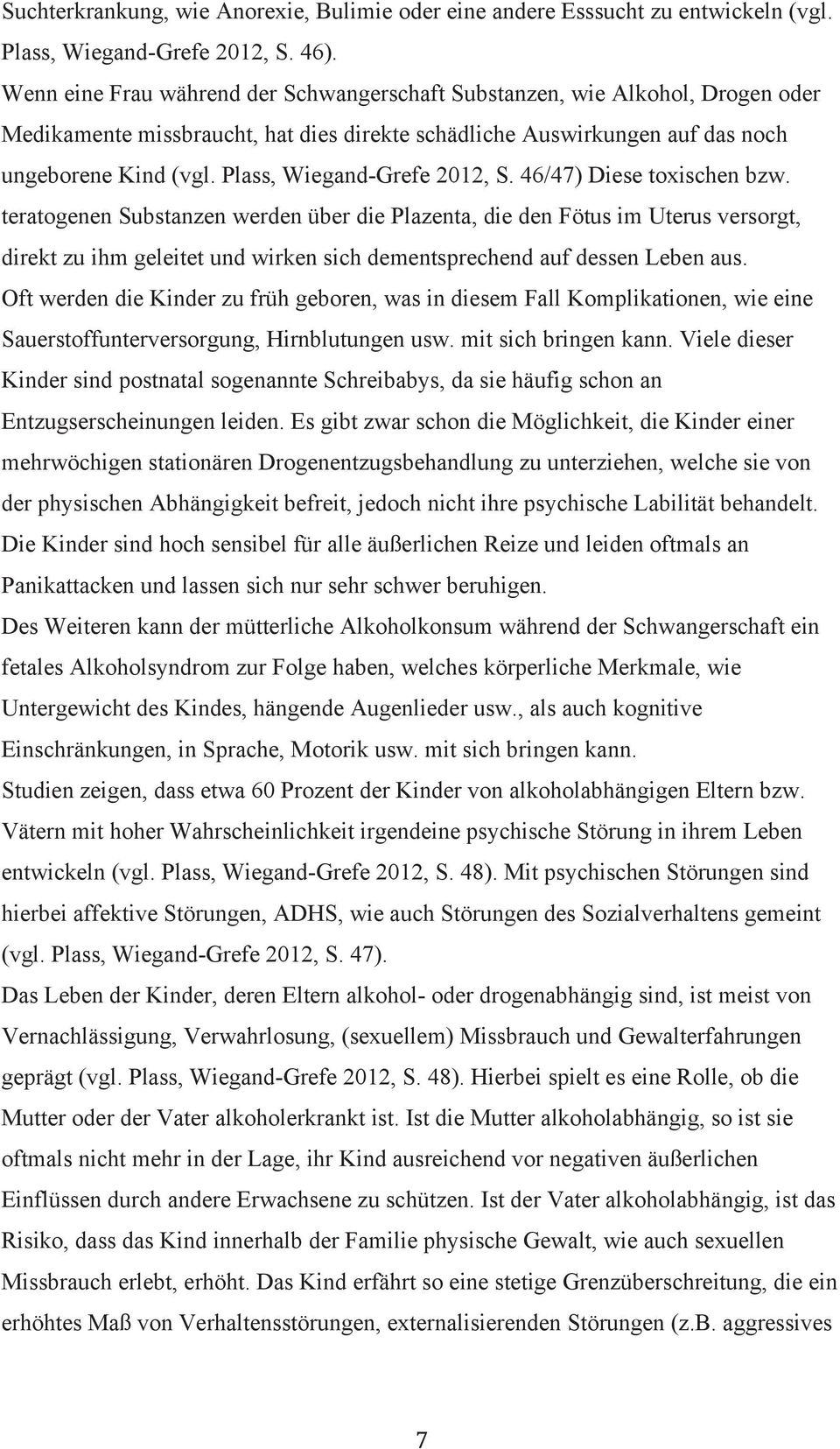 Plass, Wiegand-Grefe 2012, S. 46/47) Diese toxischen bzw.