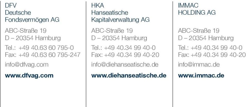 : +49 40.34 99 40-0 Fax: +49 40.34 99 40-20 info@diehanseatische.
