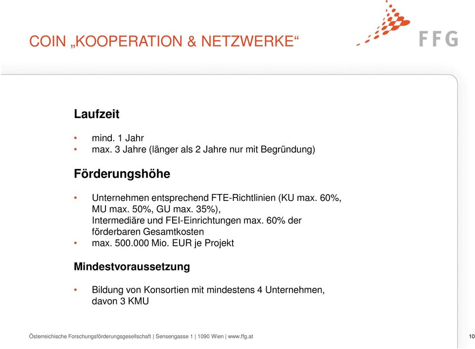 FTE-Richtlinien (KU max. 60%, MU max. 50%, GU max. 35%), Intermediäre und FEI-Einrichtungen max.