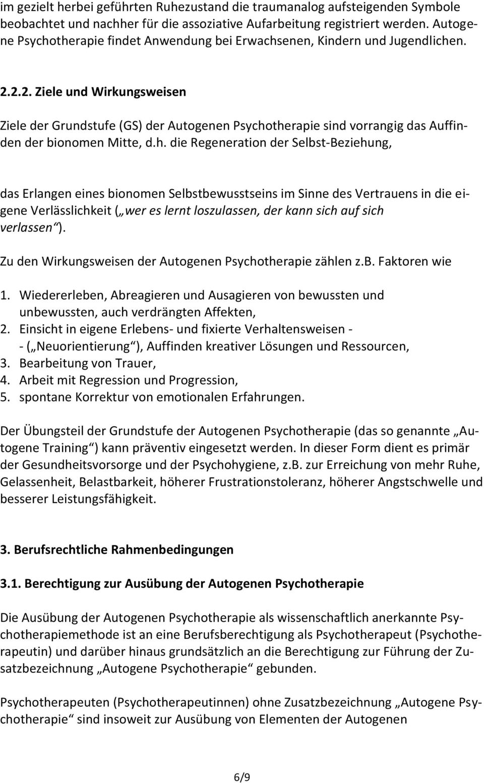 2.2. Ziele und Wirkungsweisen Ziele der Grundstufe (GS) der Autogenen Psycho