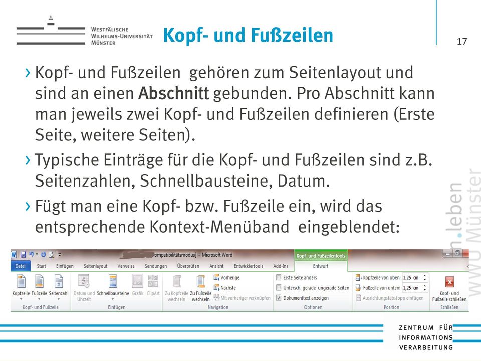 Pro Abschnitt kann man jeweils zwei Kopf- und Fußzeilen definieren (Erste Seite, weitere Seiten).