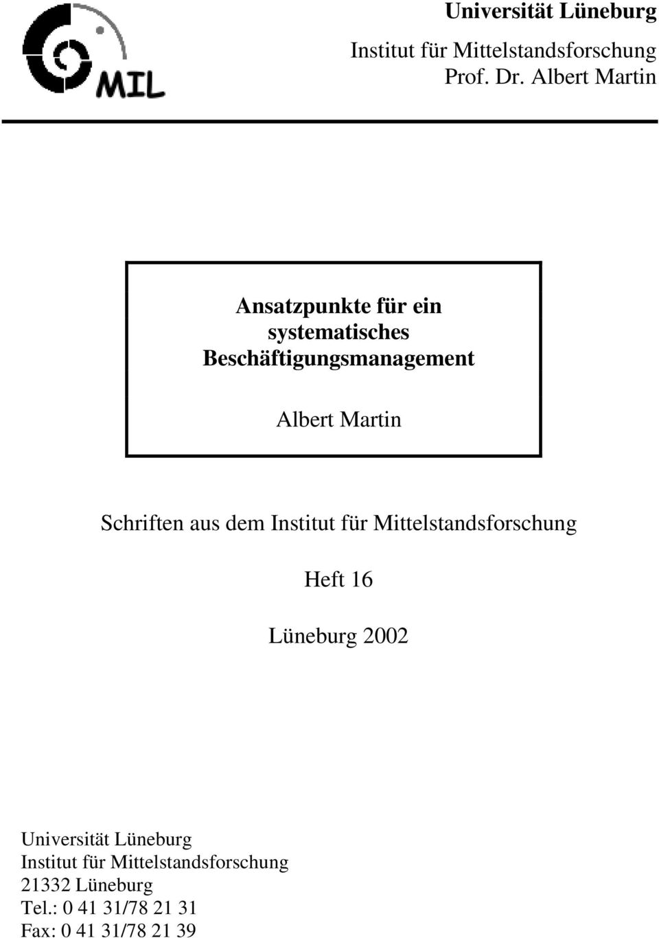 Martin Schriften aus dem Institut für Mittelstandsforschung Heft 16 Lüneburg 2002
