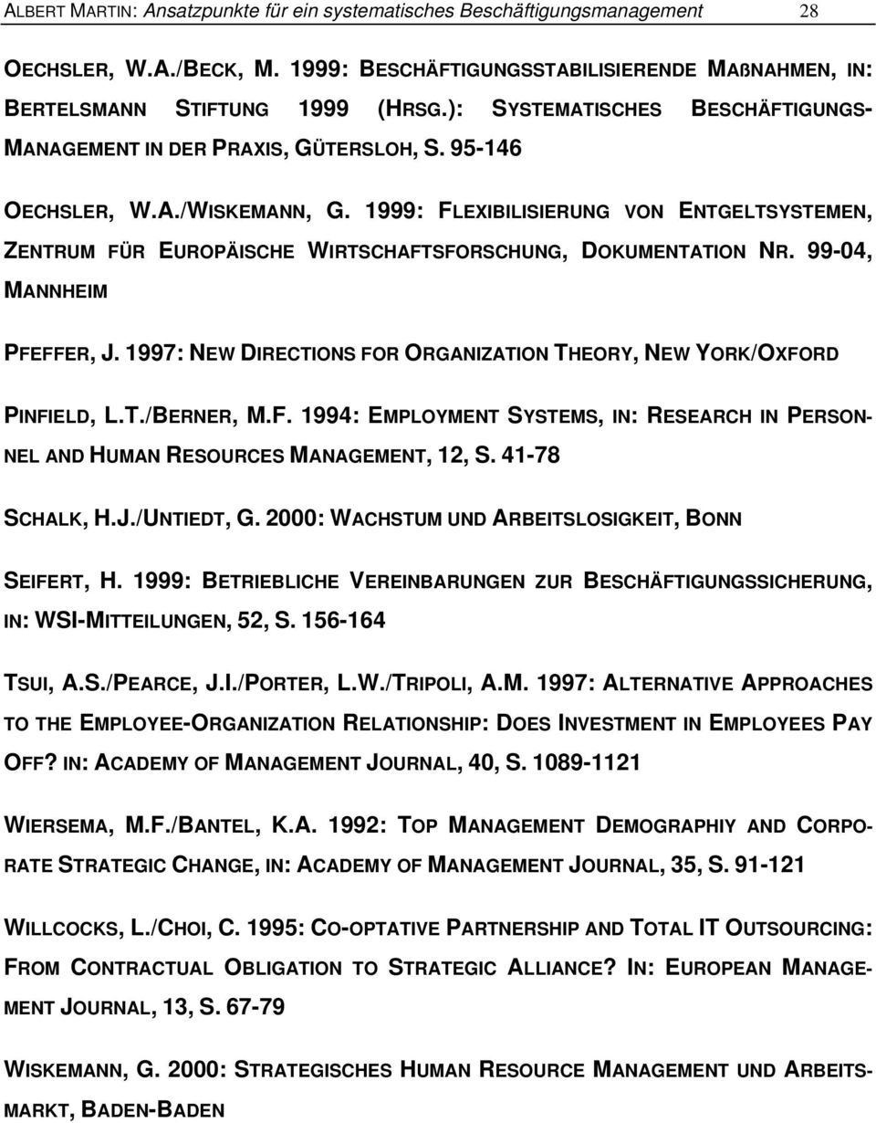 1999: FLEXIBILISIERUNG VON ENTGELTSYSTEMEN, ZENTRUM FÜR EUROPÄISCHE WIRTSCHAFTSFORSCHUNG, DOKUMENTATION NR. 99-04, MANNHEIM PFEFFER, J.