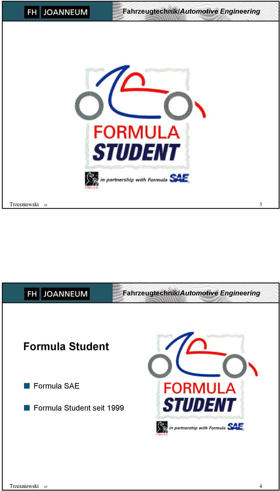 Formula SAE  seit 1999