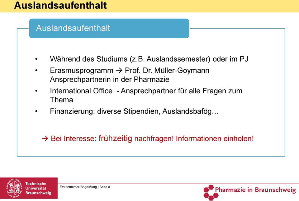 Müller-Goymann Ansprechpartnerin in der Pharmazie International Office - Ansprechpartner für