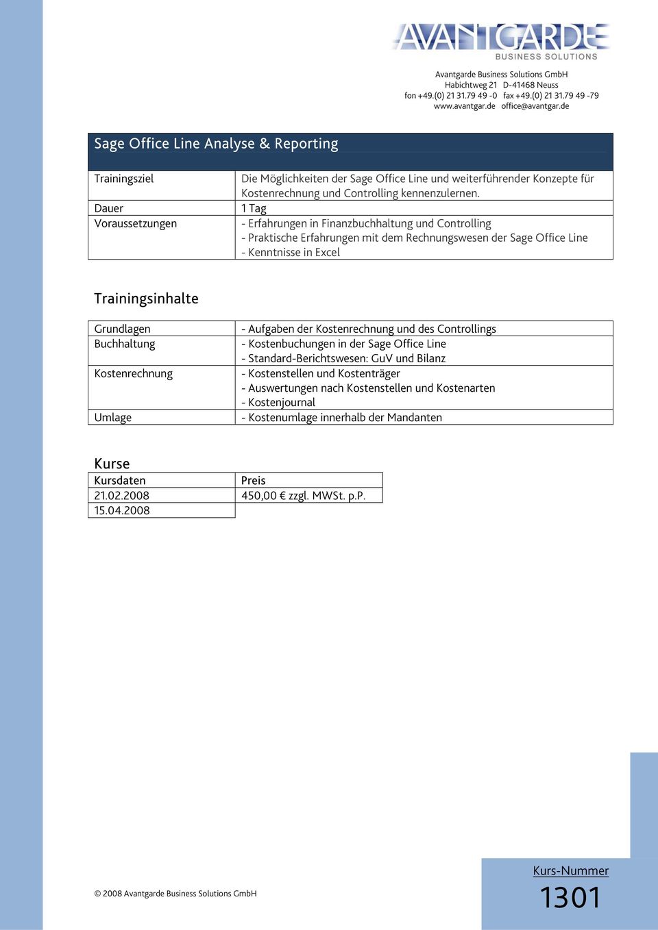 Kostenrechnung Umlage - Aufgaben der Kostenrechnung und des Controllings - Kostenbuchungen in der Sage Office Line - Standard-Berichtswesen: GuV und Bilanz -