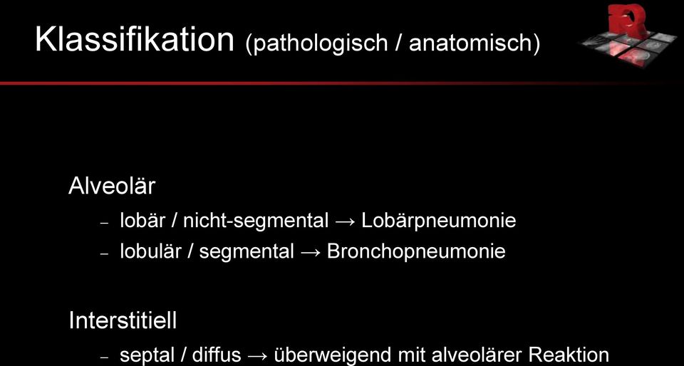 lobulär / segmental Bronchopneumonie