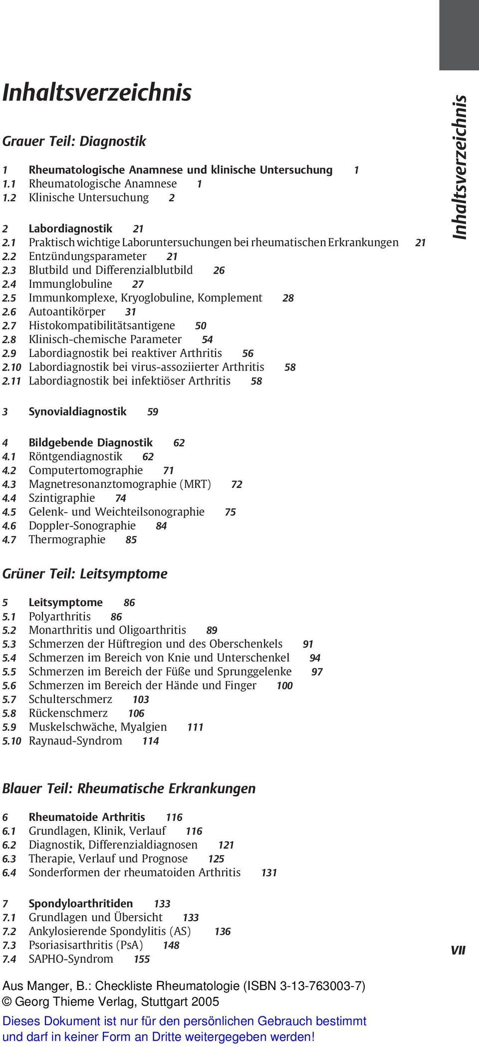 4 Immunglobuline 27 2.5 Immunkomplexe, Kryoglobuline, Komplement 28 2.6 Autoantikörper 31 2.7 Histokompatibilitätsantigene 50 2.8 Klinisch-chemische Parameter 54 2.