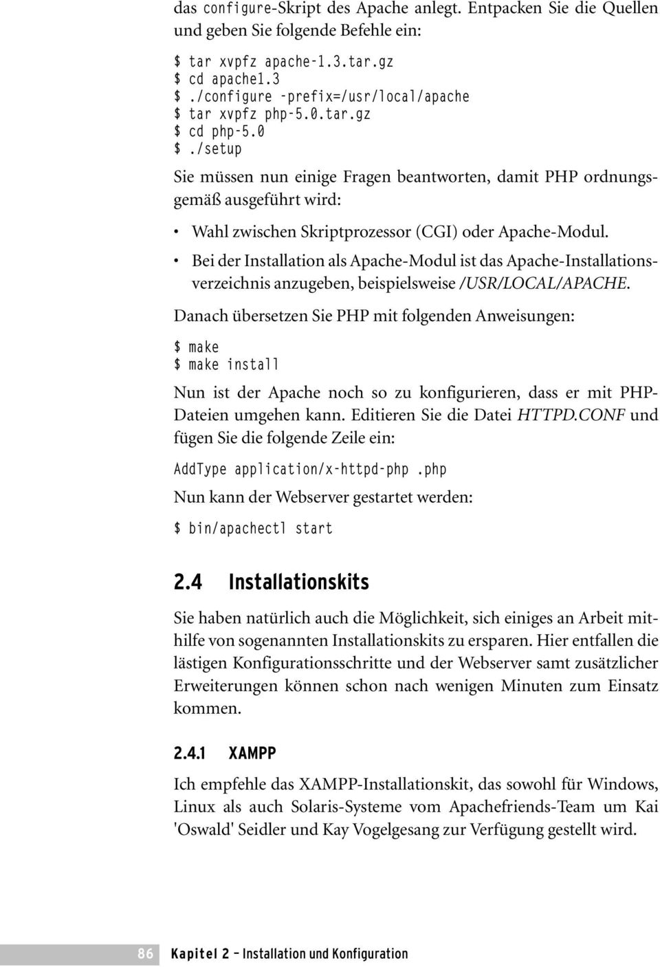 /setup Sie müssen nun einige Fragen beantworten, damit PHP ordnungsgemäß ausgeführt wird: Wahl zwischen Skriptprozessor (CGI) oder Apache-Modul.