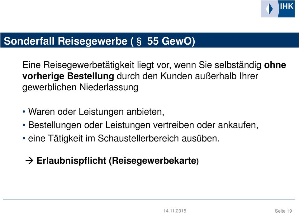 Niederlassung Waren oder Leistungen anbieten, Bestellungen oder Leistungen vertreiben