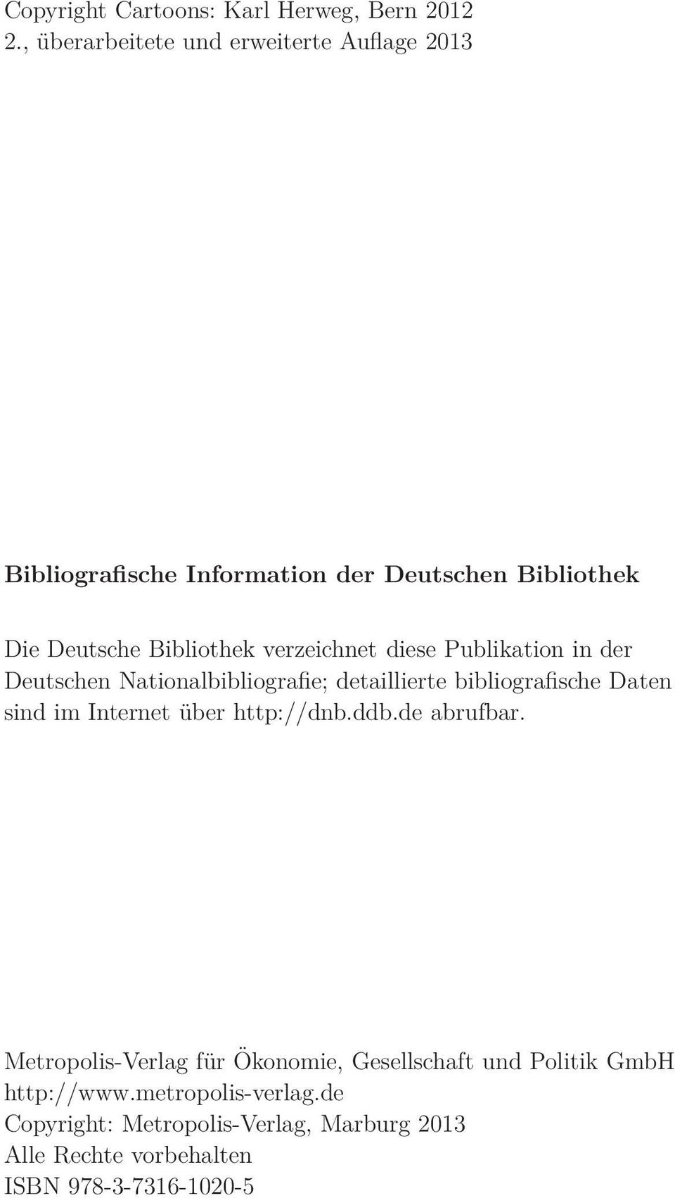 verzeichnet diese Publikation in der Deutschen Nationalbibliografie; detaillierte bibliografische Daten sind im Internet über
