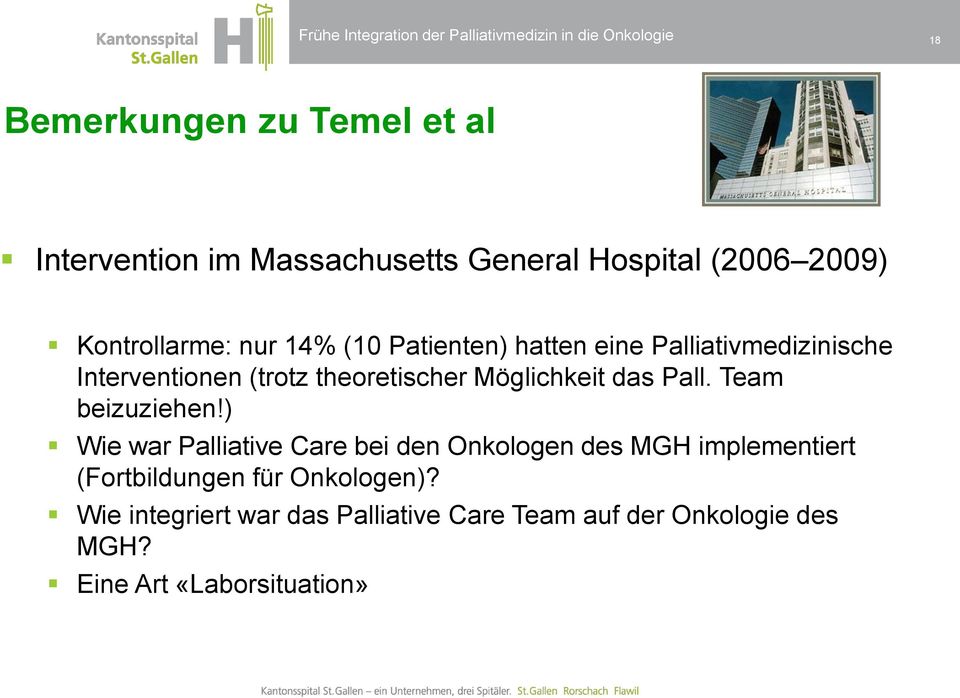 (trotz theoretischer Möglichkeit das Pall. Team beizuziehen!