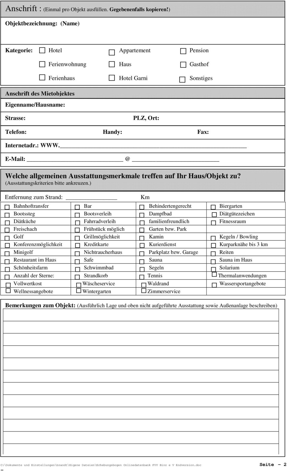 Handy: Fax: Internetadr.: WWW. EMail: @ Welche allgemeinen Ausstattungsmerkmale treffen auf Ihr Haus/Objekt zu? (Ausstattungskriterien bitte ankreuzen.