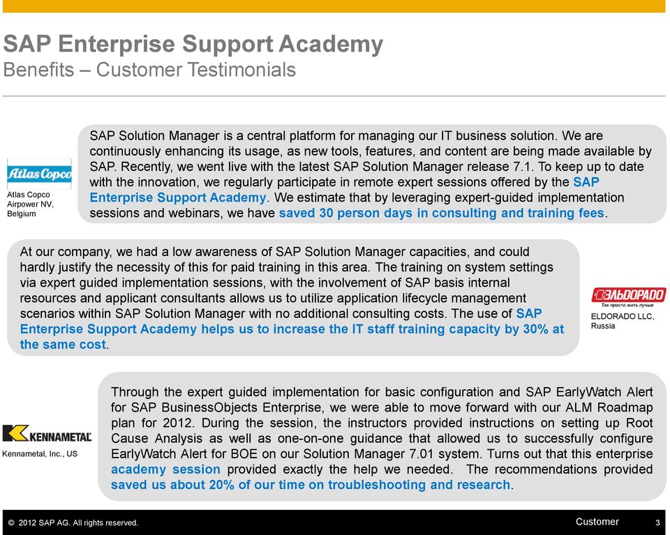 To keep up to date with the innovation, we regularly participate in remote expert sessions offered by the SAP Enterprise Support Academy.
