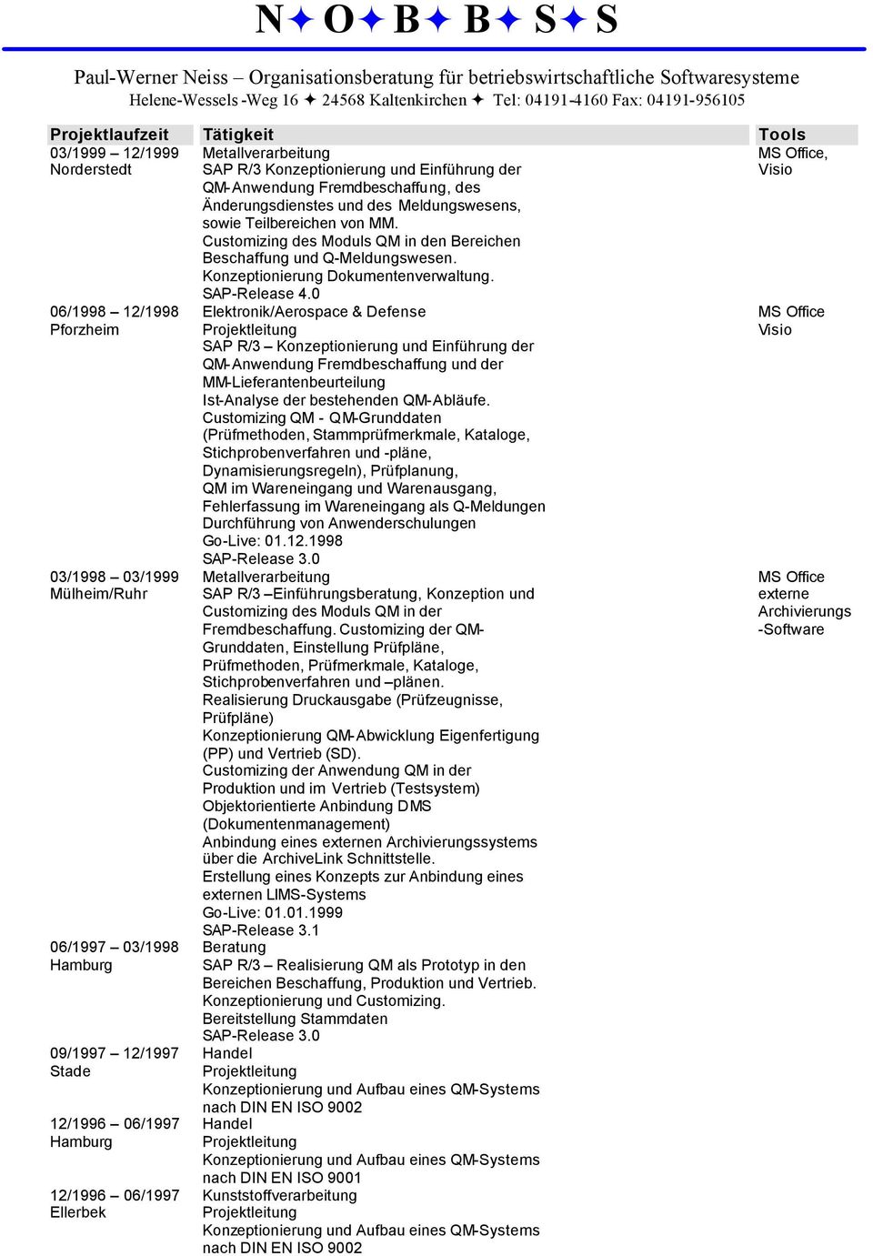 Customizing des Moduls QM in den Bereichen Beschaffung und Q-Meldungswesen. Konzeptionierung Dokumentenverwaltung. SAP-Release 4.