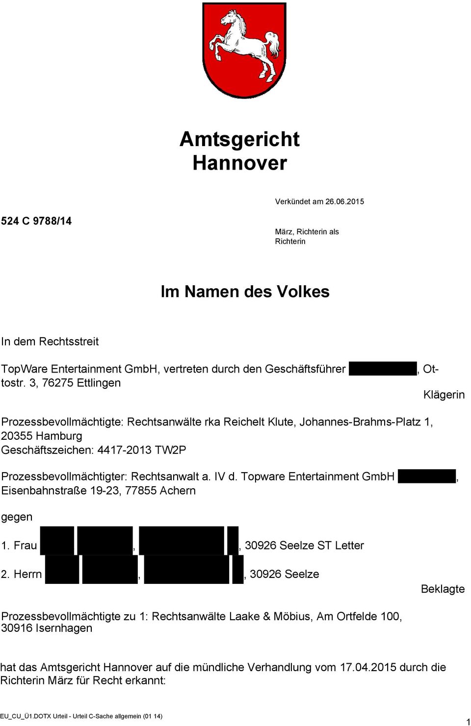 IV d. Topware Entertainment GmbH Fachanwalt, Eisenbahnstraße 19-23, 77855 Achern gegen 1. Frau Anwalt Filesharing, Rechtsanwalt-IT. xx, 30926 Seelze ST Letter 2.