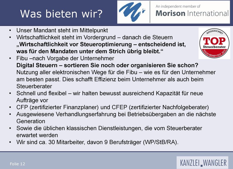 bleibt. Fibu nach Vorgabe der Unternehmer Digital Steuern sortieren Sie noch oder organisieren Sie schon? Nutzung aller elektronischen Wege für die Fibu wie es für den Unternehmer am besten passt.