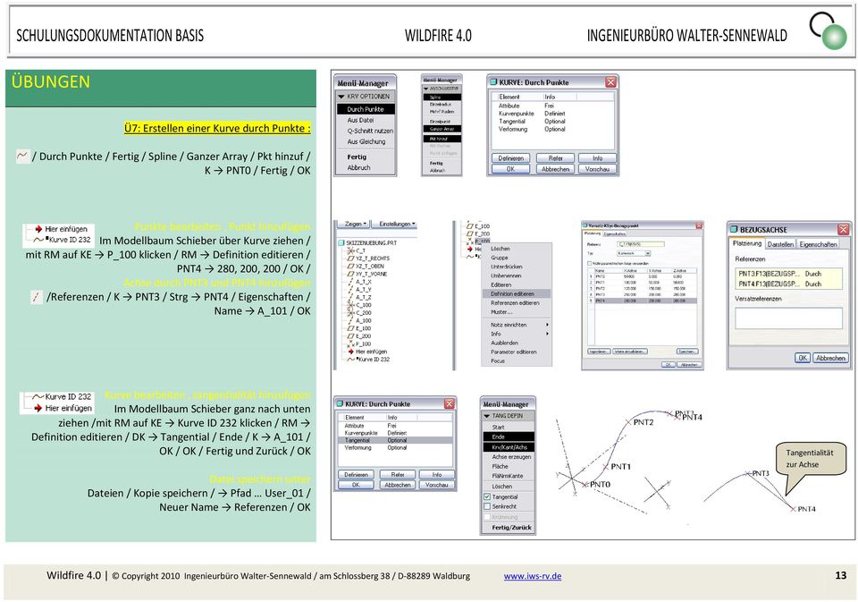 OK Kurve bearbeiten, tangentialität hinzufügen Im Modellbaum Schieber ganz nach unten ziehen /mit RM auf KE Kurve ID 232 klicken / RM Definition editieren / DK Tangential / Ende / K A_101 / OK / OK /