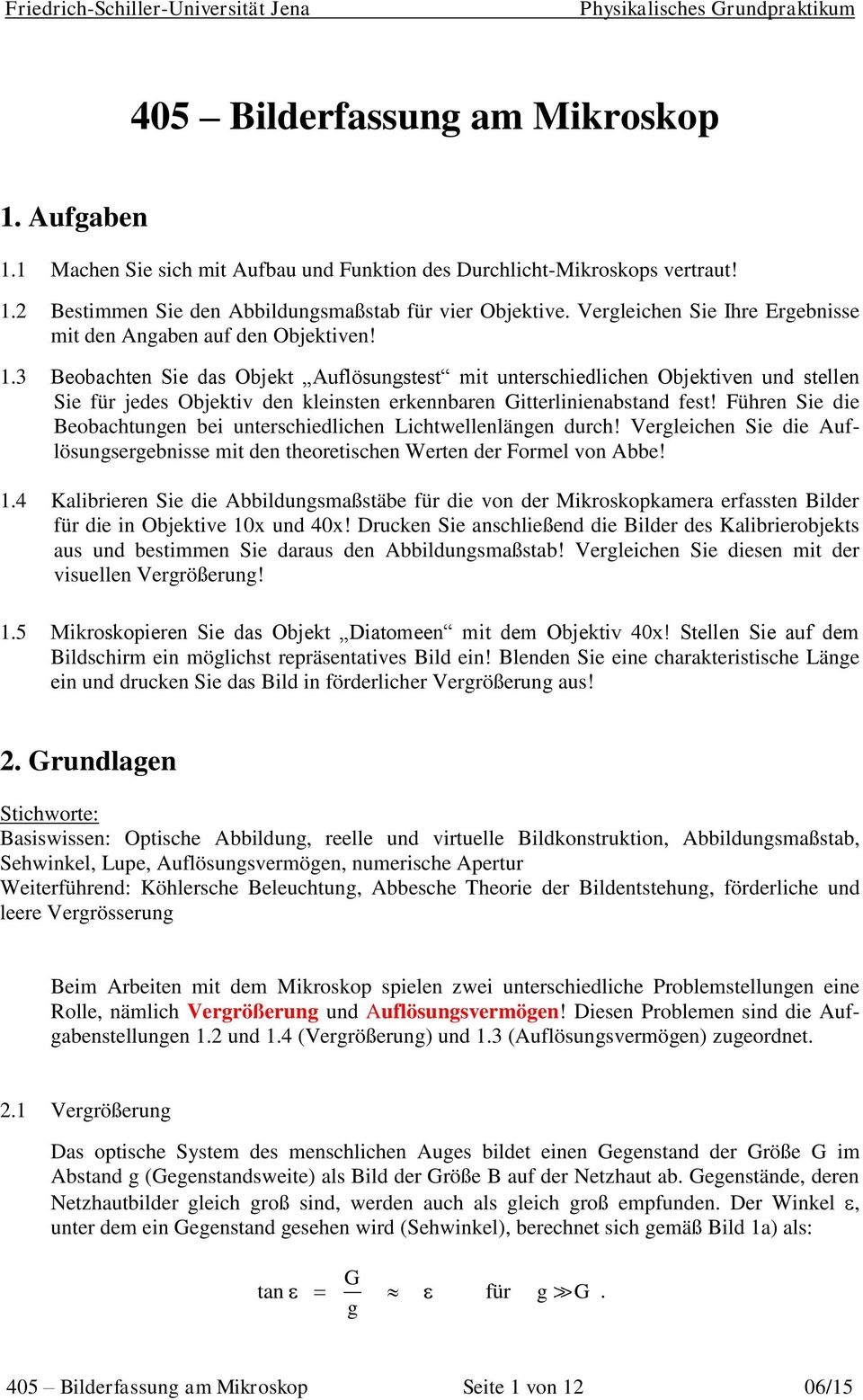 3 Beobachten Sie das Objekt Auflösungstest mit unterschiedlichen en und stellen Sie für jedes den kleinsten erkennbaren Gitterlinienabstand fest!