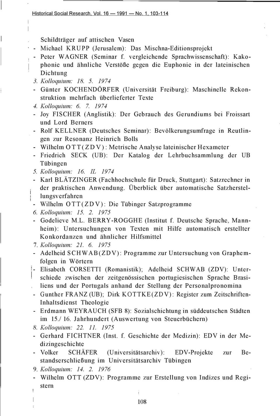 1974 - Günter KOCHENDÖRFER (Universität Freiburg): Maschinelle Rekonstruktion mehrfach überlieferter Texte 4. Kolloquium: 6. 7.