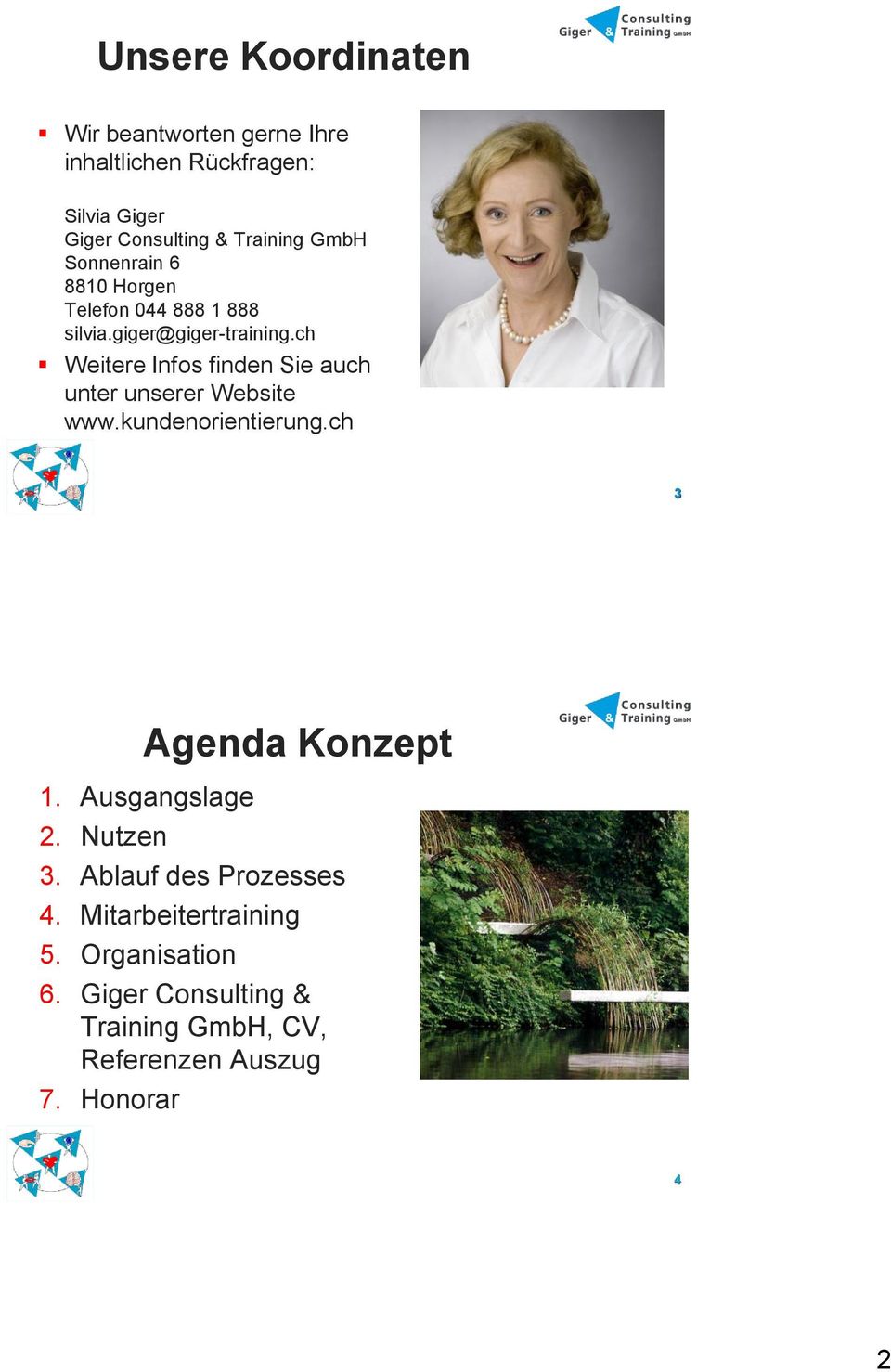 ch Weitere Infos finden Sie auch unter unserer Website www.kundenorientierung.ch 3 Agenda Konzept 1.