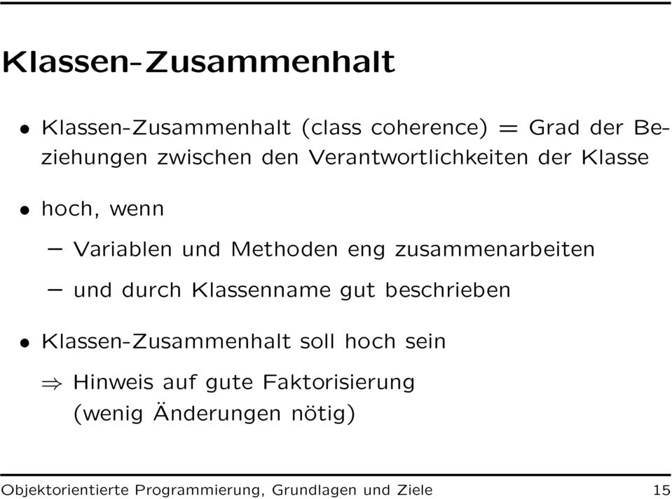 und durch Klassenname gut beschrieben Klassen-Zusammenhalt soll hoch sein Hinweis auf gute