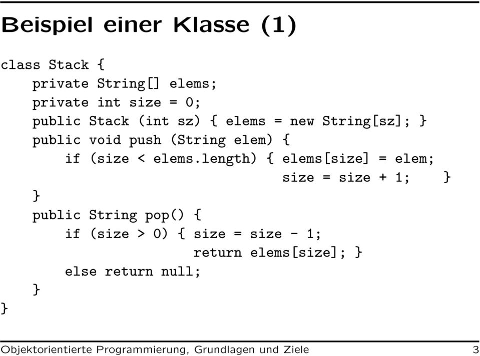 length) { elems[size] = elem; size = size + 1; public String pop() { if (size > 0) { size =