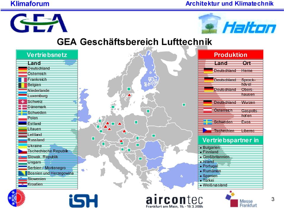 Republik Ungarn Serbien / Montenegro Bosnien und Herzegowina Slowenien Kroatien GEA Geschäftsbereich Lufttechnik Produktion Land Deutschland