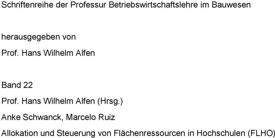 Hans Wilhelm Alfen Band 22 Prof. Hans Wilhelm Alfen (Hrsg.