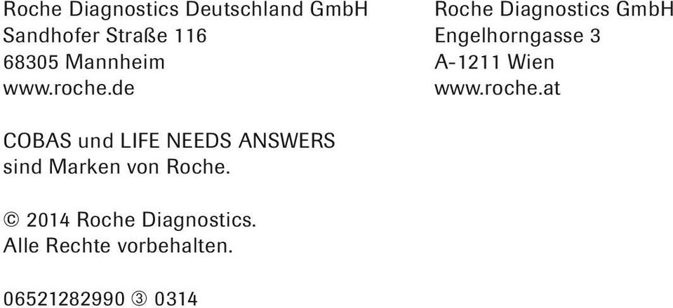 de Roche Diagnostics GmbH Engelhorngasse 3 A-1211 Wien www.roche.
