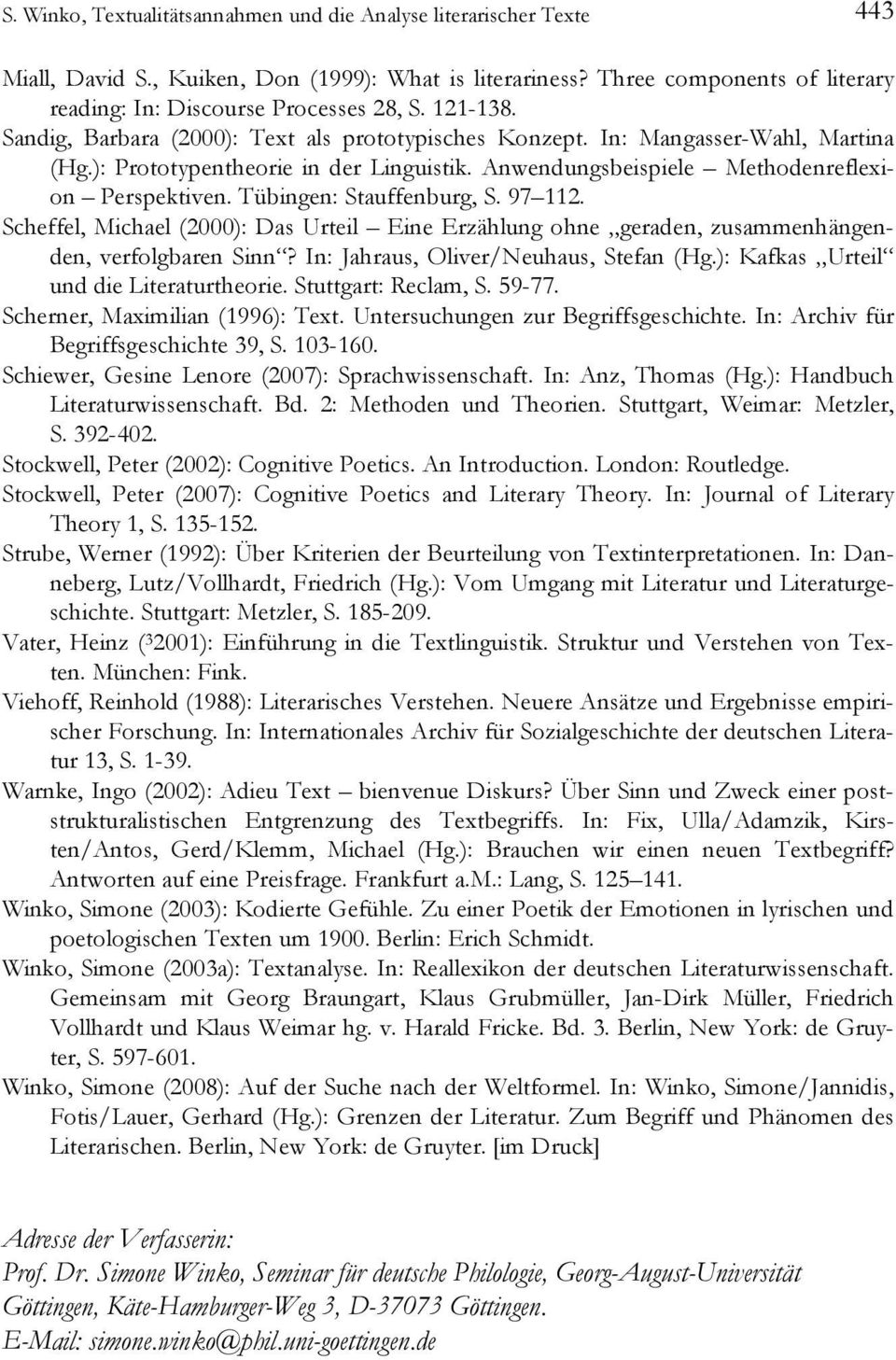 Tübingen: Stauffenburg, S. 97 112. Scheffel, Michael (2000): Das Urteil Eine Erzählung ohne geraden, zusammenhängenden, verfolgbaren Sinn? In: Jahraus, Oliver/Neuhaus, Stefan (Hg.