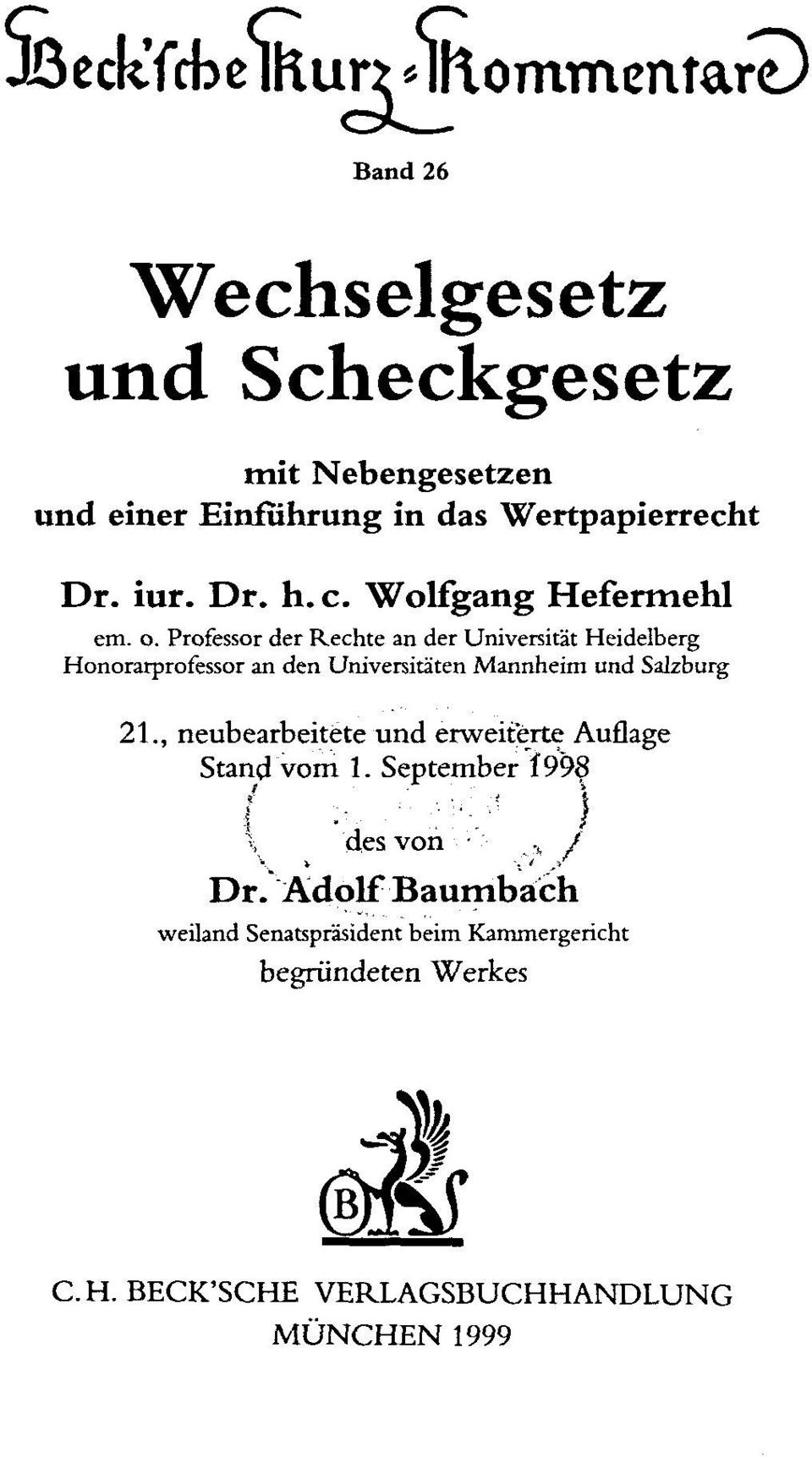 Professor der Rechte an der Universitat Heidelberg Honorarprofessor an den Universitá'ten Mannheim und Salzburg 21.