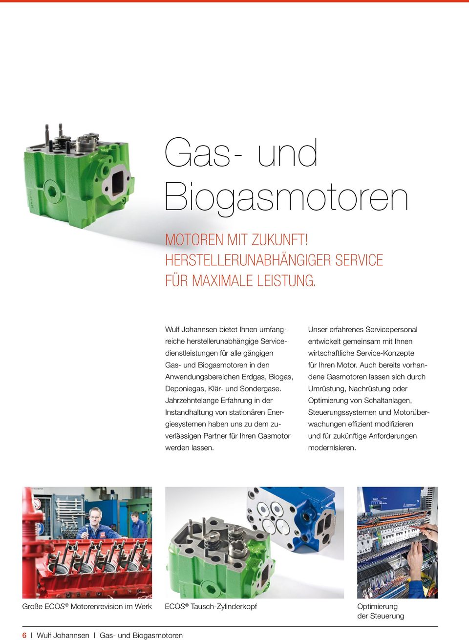 Sondergase. Jahrzehntelange Erfahrung in der Instandhaltung von stationären Energiesystemen haben uns zu dem zuverlässigen Partner für Ihren Gasmotor werden lassen.